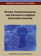 Threats, Countermeasures and Advances in Applied Information Security
