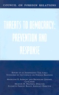Threats to Democracy: Prevention and Response: Report of an Independent Task Force Sponsored by the Council on Foreign Relations