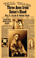 Three Aces from Satan's Hand - Dean, Sherri, and Allen, Bill D