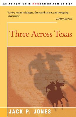 Three Across Texas - Jones, Jack Payne