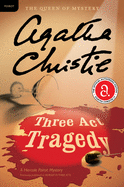 Three ACT Tragedy: A Hercule Poirot Mystery: The Official Authorized Edition