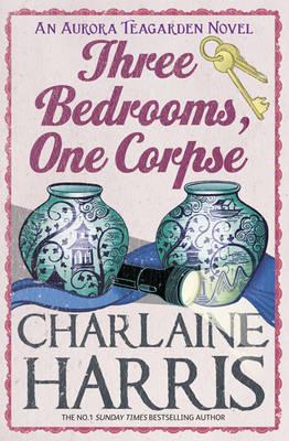 Three Bedrooms, One Corpse: An Aurora Teagarden Novel - Harris, Charlaine