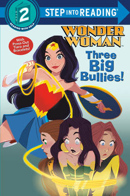 Three Big Bullies! (DC Super Heroes: Wonder Woman) - Webster, Christy