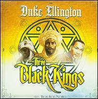 Three Black Kings - Duke Ellington Orchestra / Mercer Ellington / Polish National Philharmonic Orchestra Katowice