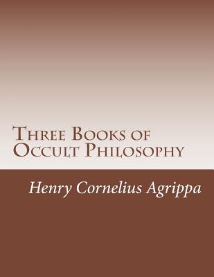 Three Books of Occult Philosophy - Dolluson, Kevadrin, and Agrippa, Henry Cornelius