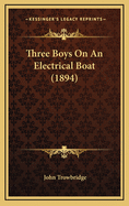 Three Boys on an Electrical Boat (1894)