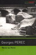 Three by Perec: Which Moped with Chrome-Plated Handlebars at the Back of the Yard?