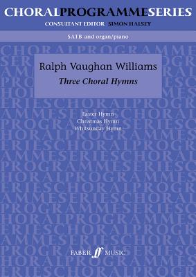 Three Choral Hymns - Vaughan Williams, Ralph