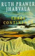 Three Continents - Jhabvala, Ruth Prawer