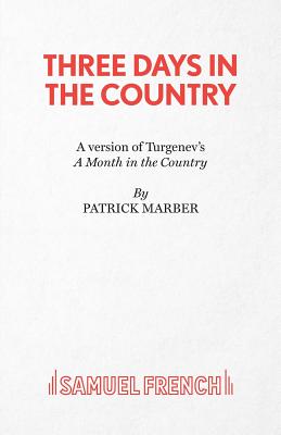 Three Days in the Country - Marber, Patrick (Adapted by)