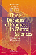 Three Decades of Progress in Control Sciences: Dedicated to Chris Byrnes and Anders Lindquist