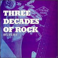Three Decades of Rock: 60s 70s & 80s - Various Artists