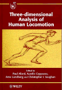 Three-Dimensional Analysis of Human Locomotion - Allard, Paul (Editor), and Cappozzo, Aurelio (Editor), and Lundberg, Arne (Editor)