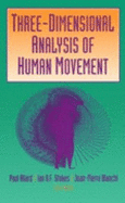 Three-Dimensional Analysis of Human Movement - Stokes, Ian A F, and Blanchi, Jean-Pierre, and Allard, Paul