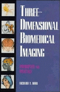 Three-Dimensional Biomedical Imaging - Robb, Richard A