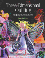 Three-Dimensional Quilling: Making Characters