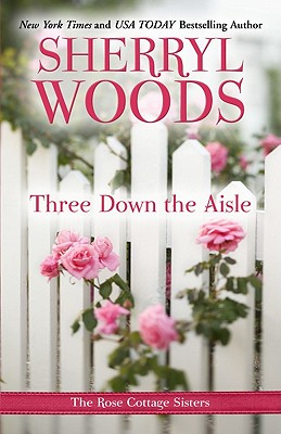 Three Down the Aisle - Woods, Sherryl