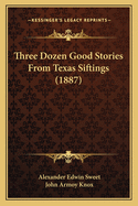 Three Dozen Good Stories from Texas Siftings (1887)