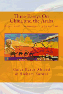 Three Essays on China and the Arabs: History, Conflict Management, Strategy and Trade