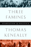 Three Famines: Starvation and Politics