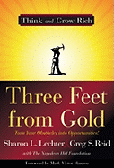 Three Feet from Gold: Turn Your Obstacles in Opportunities