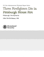 Three Firefighters Die in Pittsburgh House Fire