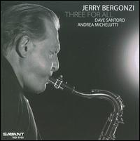 Three For All - Jerry Bergonzi