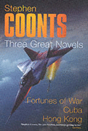 Three Great Novels: "Fortunes of War", "Cuba", "Hong Kong"