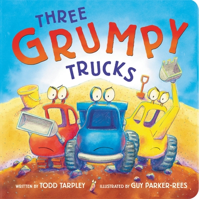 Three Grumpy Trucks - Tarpley, Todd