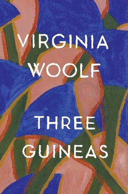 Three Guineas: The Virginia Woolf Library Authorized Edition - Woolf, Virginia, and Hussey, Mark, and Marcus, Jane (Introduction by)