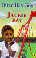 Three Has Gone - Kay, Jackie