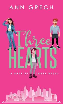 Three Hearts: An MMF Bisexual Mnage Romance Novel - Grech, Ann