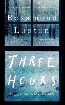 Three Hours: The Top Ten Sunday Times Bestseller - Lupton, Rosamund