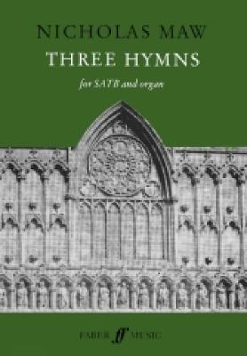 Three Hymns: Satb (with Organ) - Maw, Nicholas (Composer)