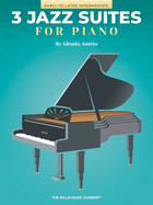 Three Jazz Suites for Piano: Early to Later Intermediate Level Nfmc 2024-2028 Selection