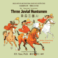 Three Jovial Huntsmen (Traditional Chinese): 07 Zhuyin Fuhao (Bopomofo) with IPA Paperback Color