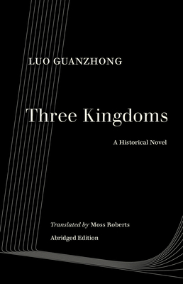 Three Kingdoms: A Historical Novel - Luo, Guanzhong, and Roberts, Moss (Foreword by)