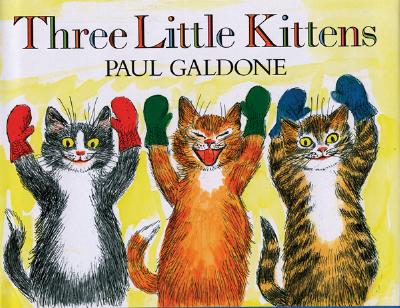 Three Little Kittens - Galdone, Paul