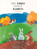 Three Little Rabbits: A Balkan Folktale