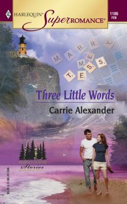 Three Little Words - Alexander, Carrie