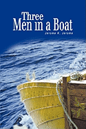 Three Men in a Boat: (To Say Nothing of the Dog)