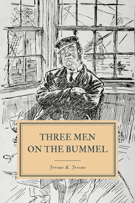 Three Men on the Bummel - Jerome, Jerome K