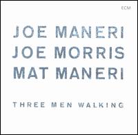 Three Men Walking - Joe Maneri/Joe Morris/Mat Maneri