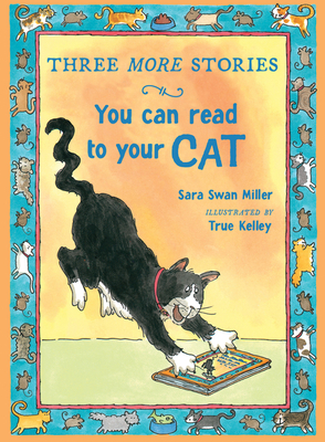 Three More Stories You Can Read to Your Cat - Miller, Sara Swan