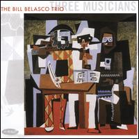 Three Musicians - Bill Belasco Trio