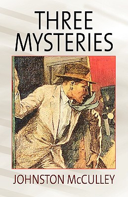 Three Mysteries by Johnston McCulley - McCulley, Johnston D