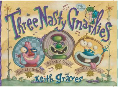 Three Nasty Gnarlies - 
