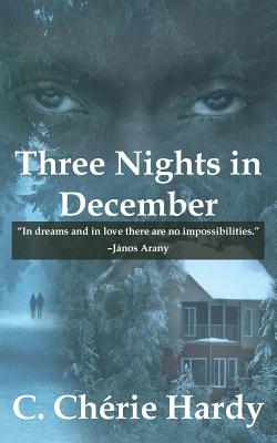 Three Nights in December - Hardy, C Cherie