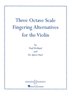Three Octave Scale Fingering Alternatives for the Violin