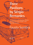 Three Pavilions by Srgio Bernardes Contribution to the Brazilian Modern Architectural Avant-Garde in the Mid-20th Century